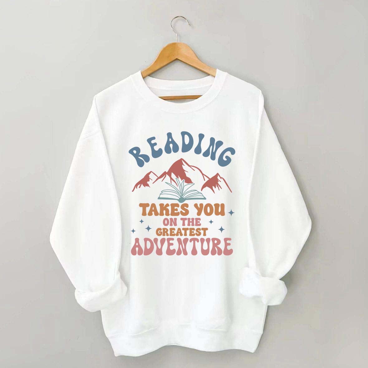 Reading Takes You On The Greatest Adventure Sweatshirt