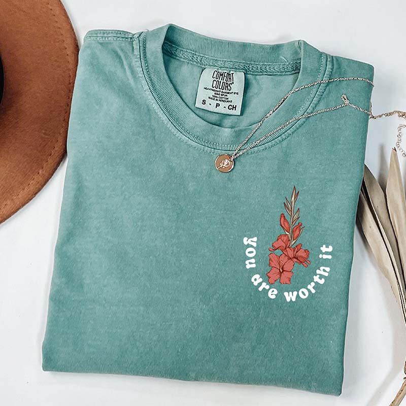 You Are Worth It Flowers Teacher T-Shirt