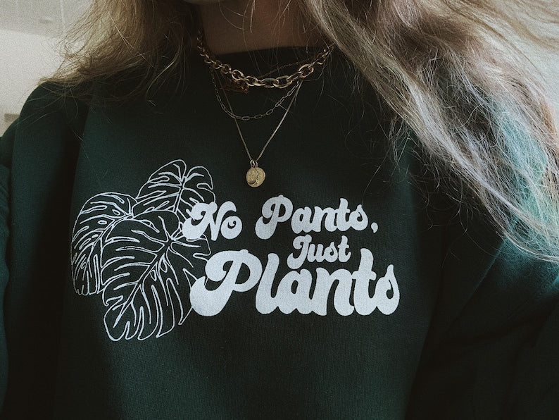 Pas de pantalon, juste des plantes