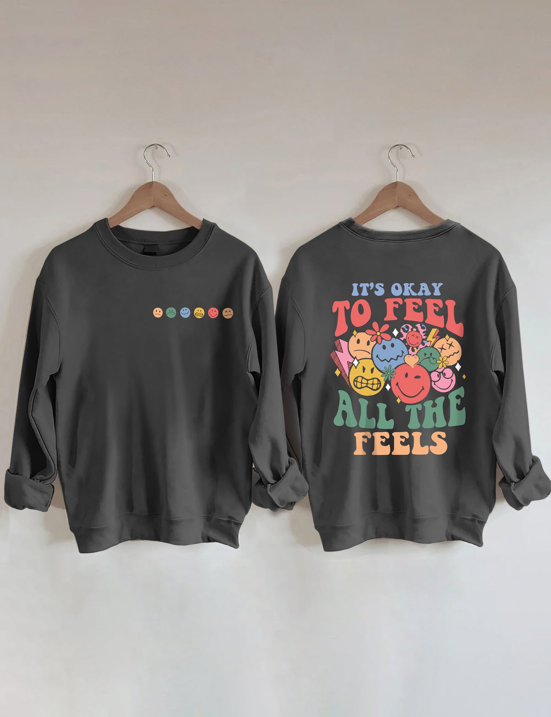 It's Okay To Feel All The Feels Sweatshirt