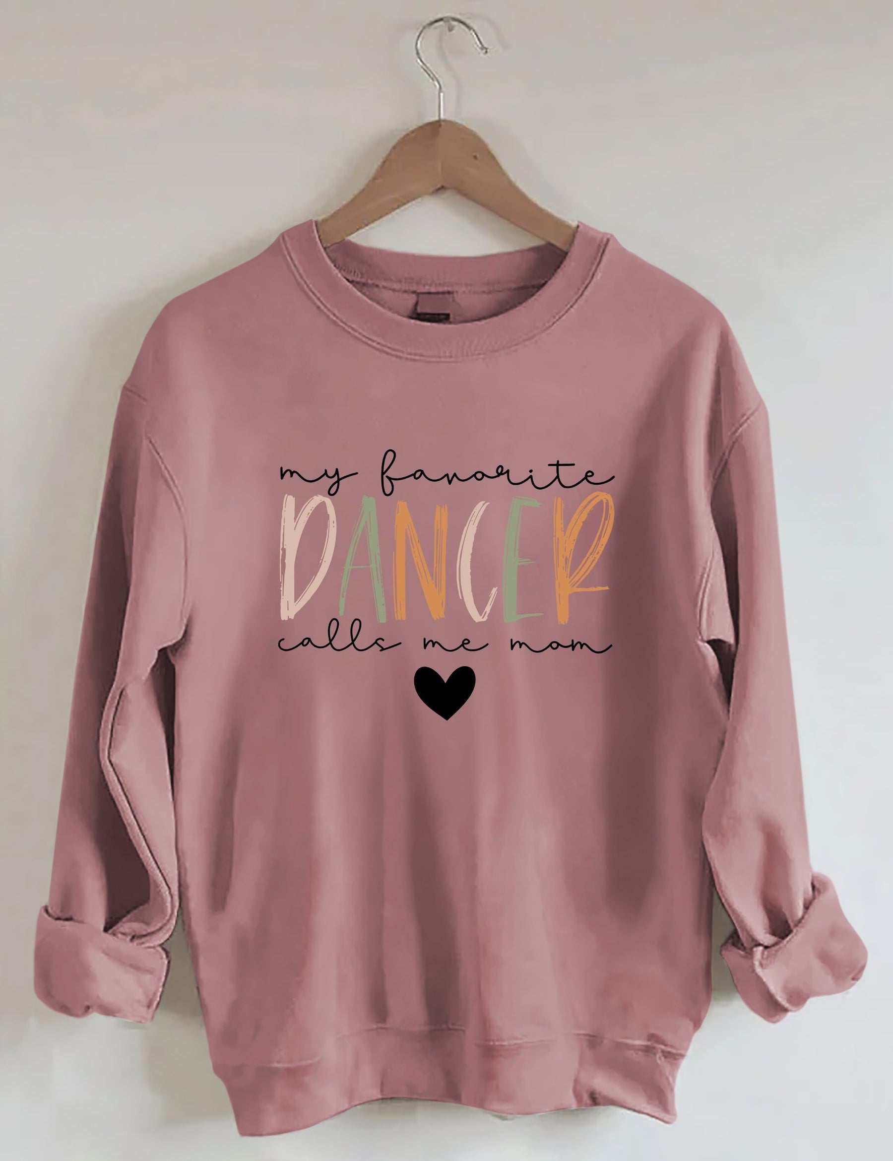 My Favorite Dancer Call Me Mom Sweatshirt