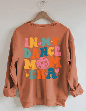 In My Dance Mom Era Sweatshirt