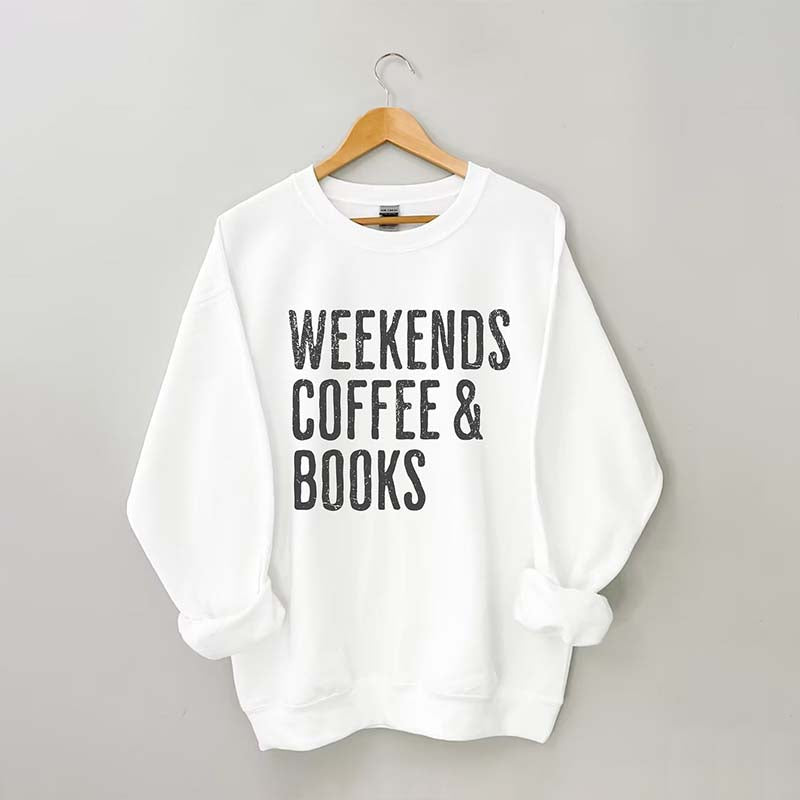 Weekends Coffee And Books Sweatshirt