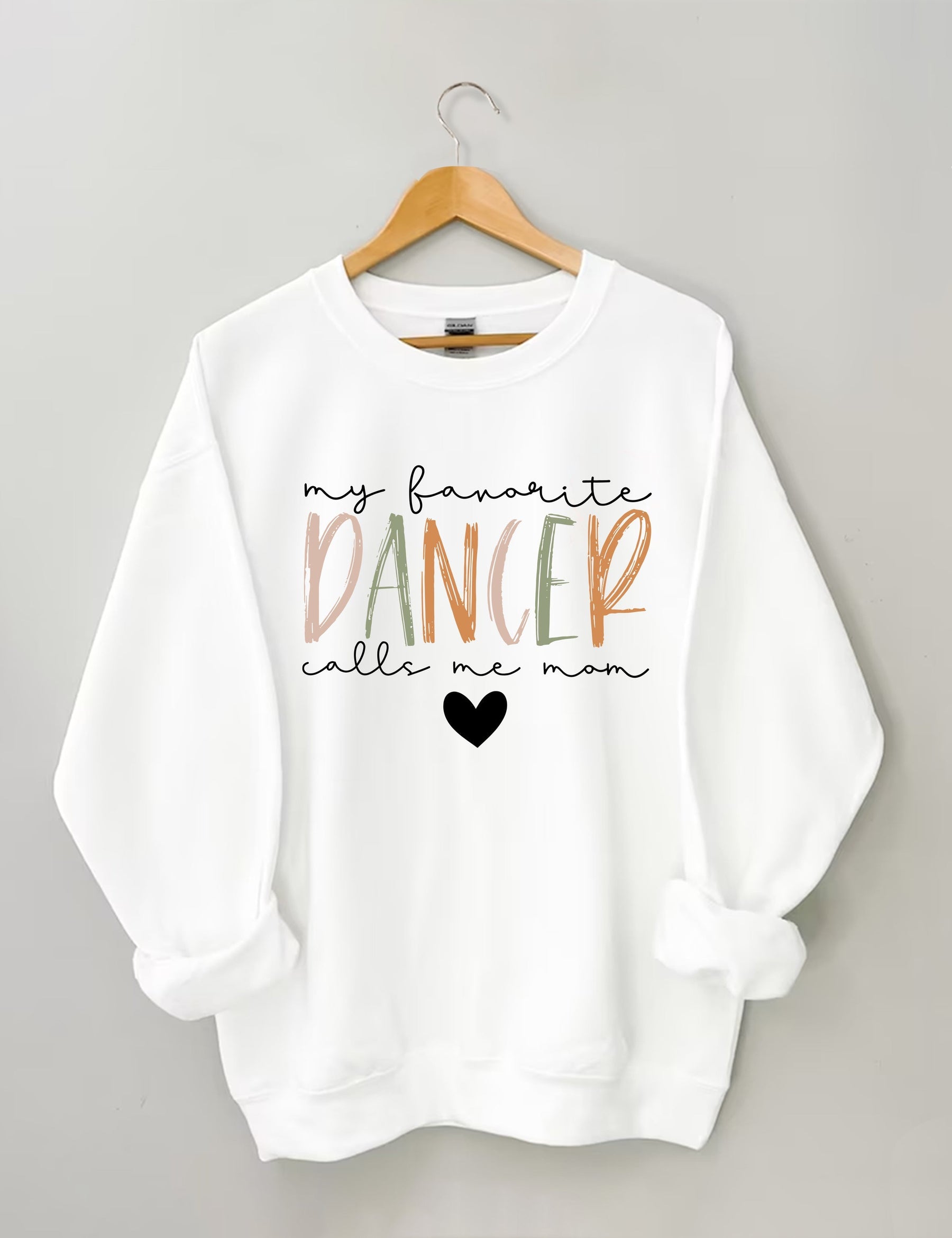 My Favorite Dancer Call Me Mom Sweatshirt