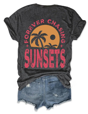 Forever Chasing Sunsets T-shirt