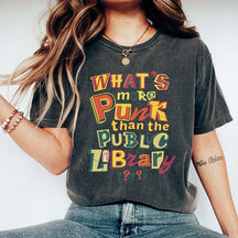 What¡¯s More Punk Than The Public Library T-Shirt