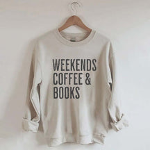 Weekends Coffee And Books Sweatshirt