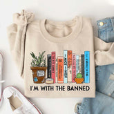 I'm With The Banned Sweatshirt