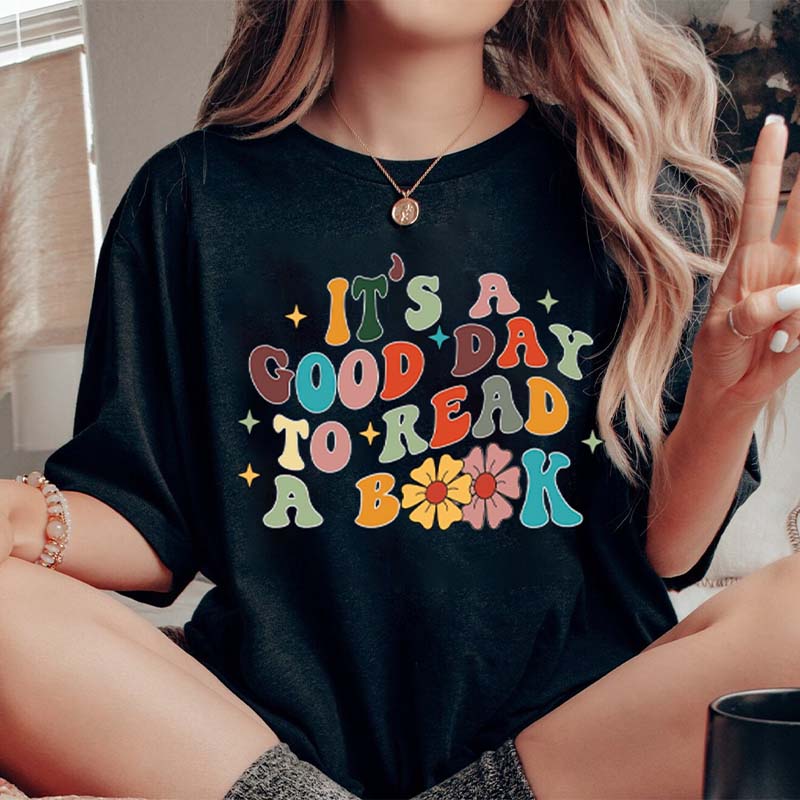 Librarian Its A Good Day To Read A Book T-Shirt