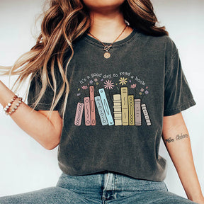 It's A Good Day To Read A Book T-Shirt