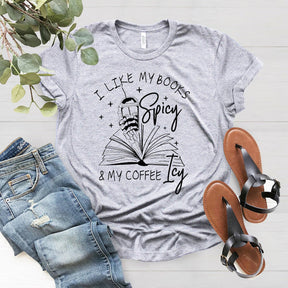 I Like My Books Spicy and My Coffee Icy Shirt