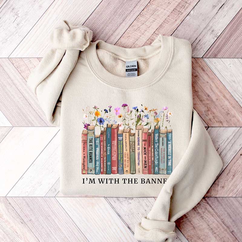 I'm With the Banned Book Sweatshirt