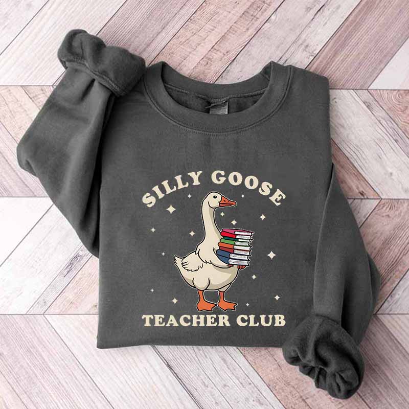 Silly Goose Teacher Club Sweatshirt