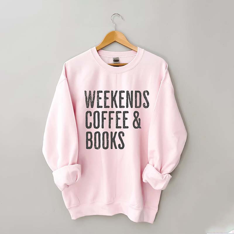 Weekends Coffee And Books Sweatshirt