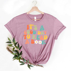 Its A Good Day To Read Bookish T-Shirt