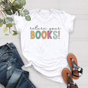 Return Your Books Reading T-Shirt