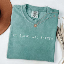 The Book Was Better T-Shirt