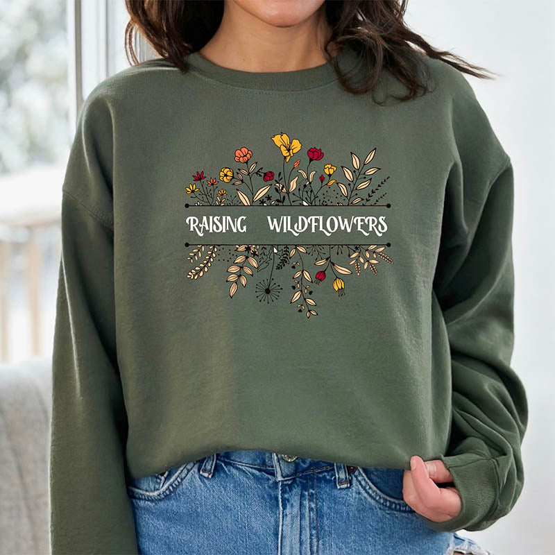 Raising Wildflowers Sweatshirt