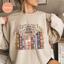 It's A Good Day To Ready A Book Lover Sweatshirt