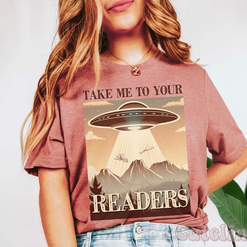 Take Me To Your Readers Funny T-Shirt