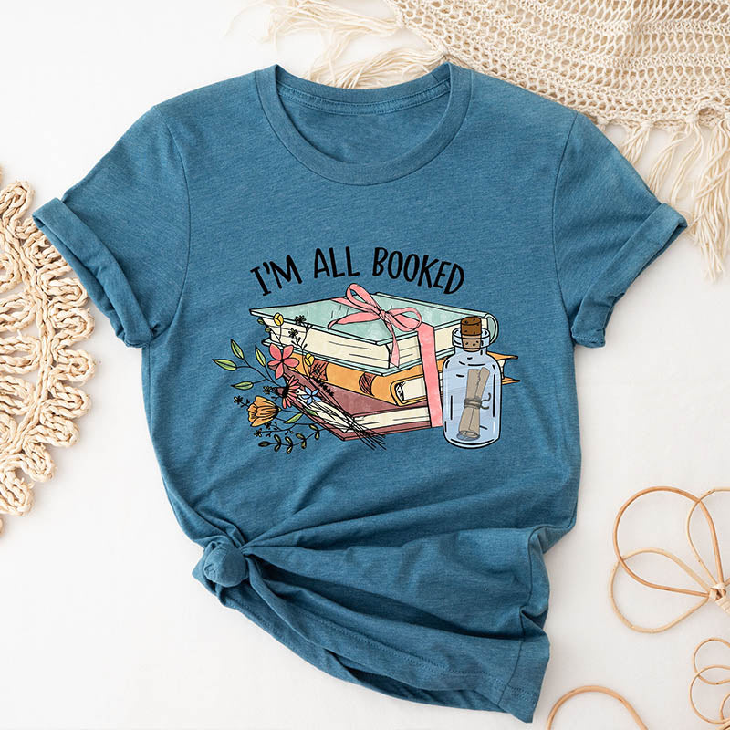 I'm All Booked Reading Book Lover T-Shirt