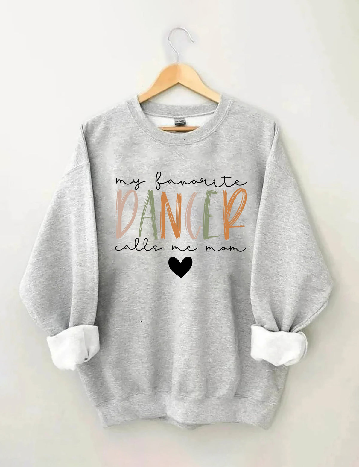 My Favorite Dancer Call Me Mom Sweatshirt