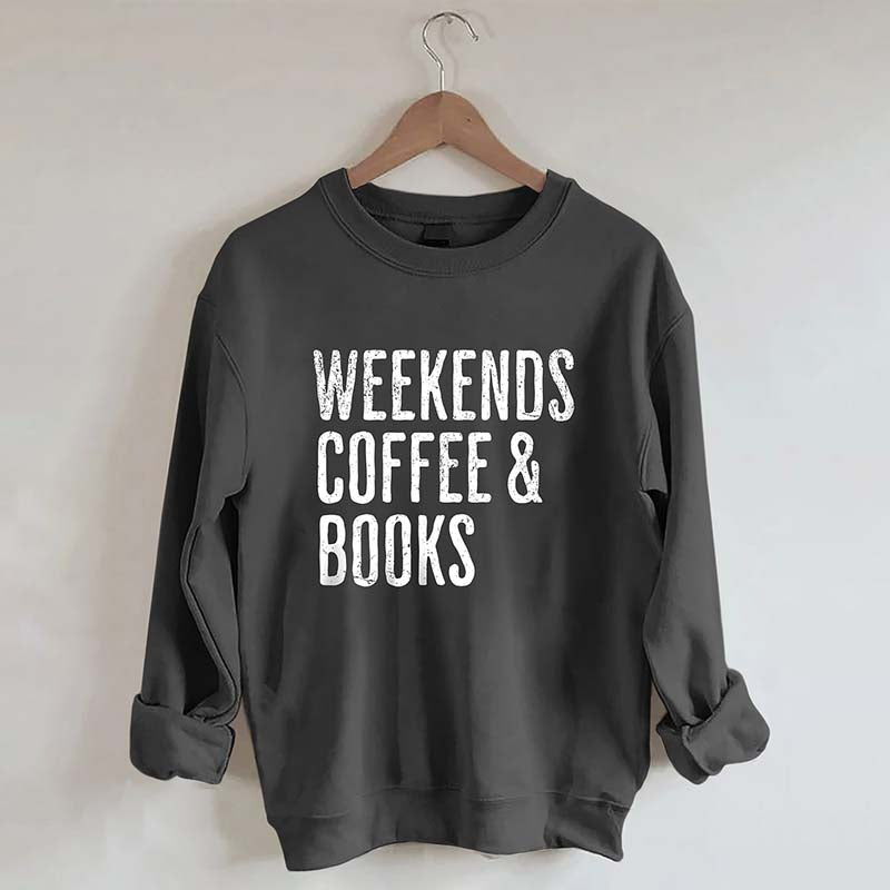 Weekends Coffee And Books Sweatshirt