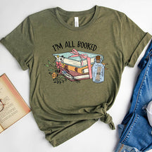 I'm All Booked Reading Book Lover T-Shirt