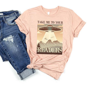 Take Me To Your Readers Funny T-Shirt