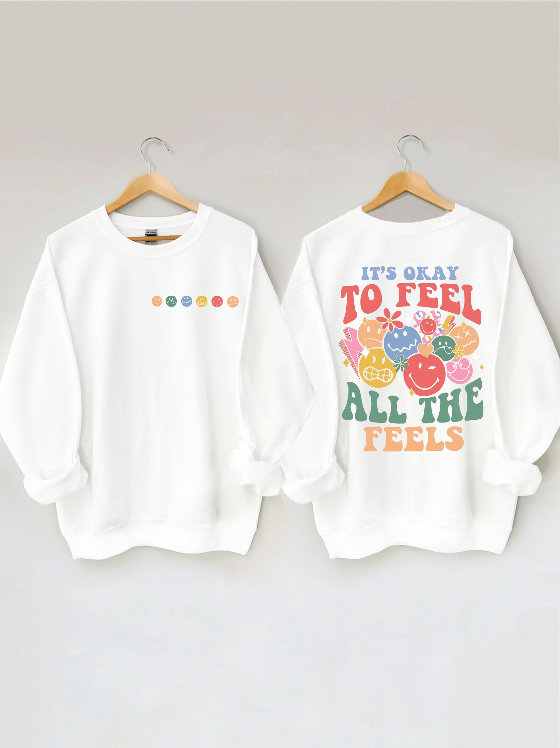 It's Okay To Feel All The Feels Sweatshirt