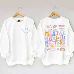 Mental Health Matters Sweatshirt