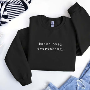 Books Over Everything Minimalist Sweatshirt