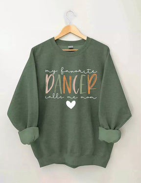 My Favorite Dancer Call Me Mom Sweatshirt