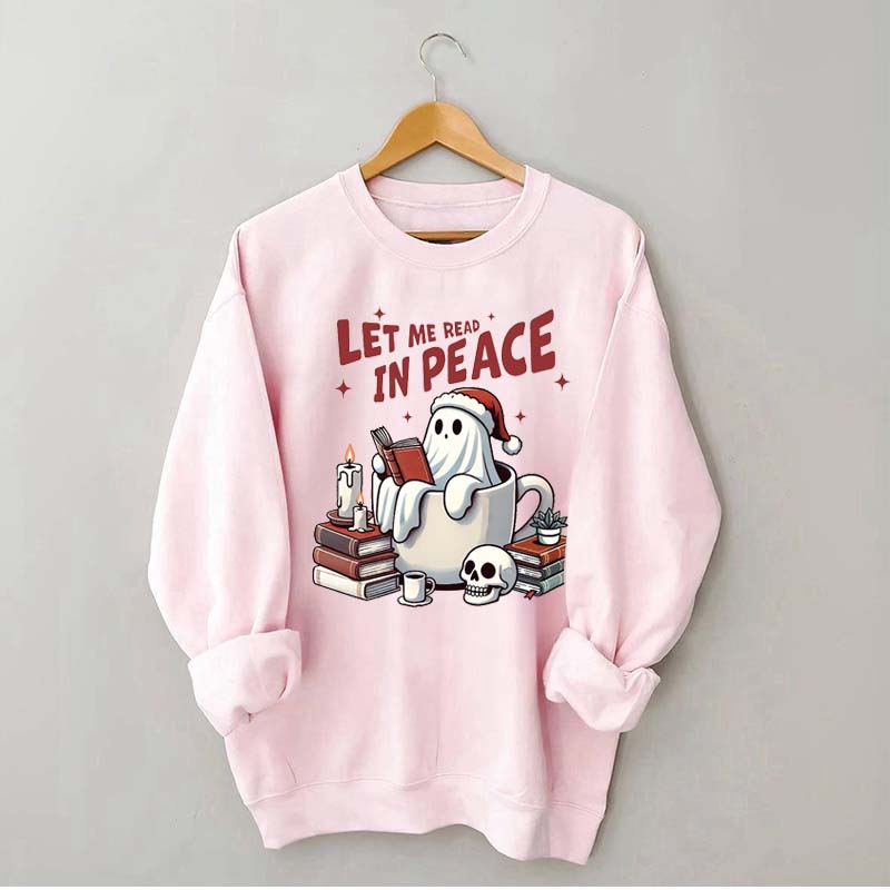 Let Me Read In Peace Bookish Ghost Sweatshirt