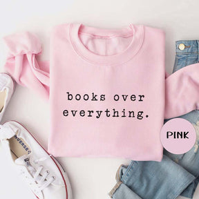 Books Over Everything Minimalist Sweatshirt