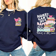 Money Can't Buy Happiness But It Can Buy Books Sweatshirt