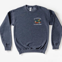 Its a Good Day to Read Bookish Sweatshirt