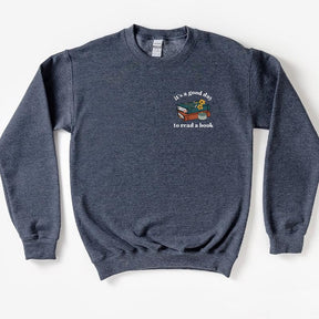 Its a Good Day to Read Bookish Sweatshirt