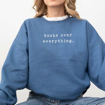 Books Over Everything Minimalist Sweatshirt