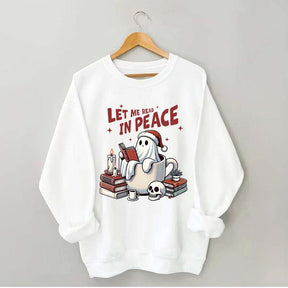 Let Me Read In Peace Bookish Ghost Sweatshirt