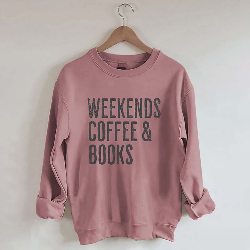 Weekends Coffee And Books Sweatshirt