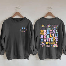 Mental Health Matters Sweatshirt