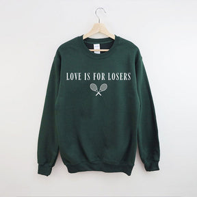 Love Is For Losers Tennis Sweatshirt