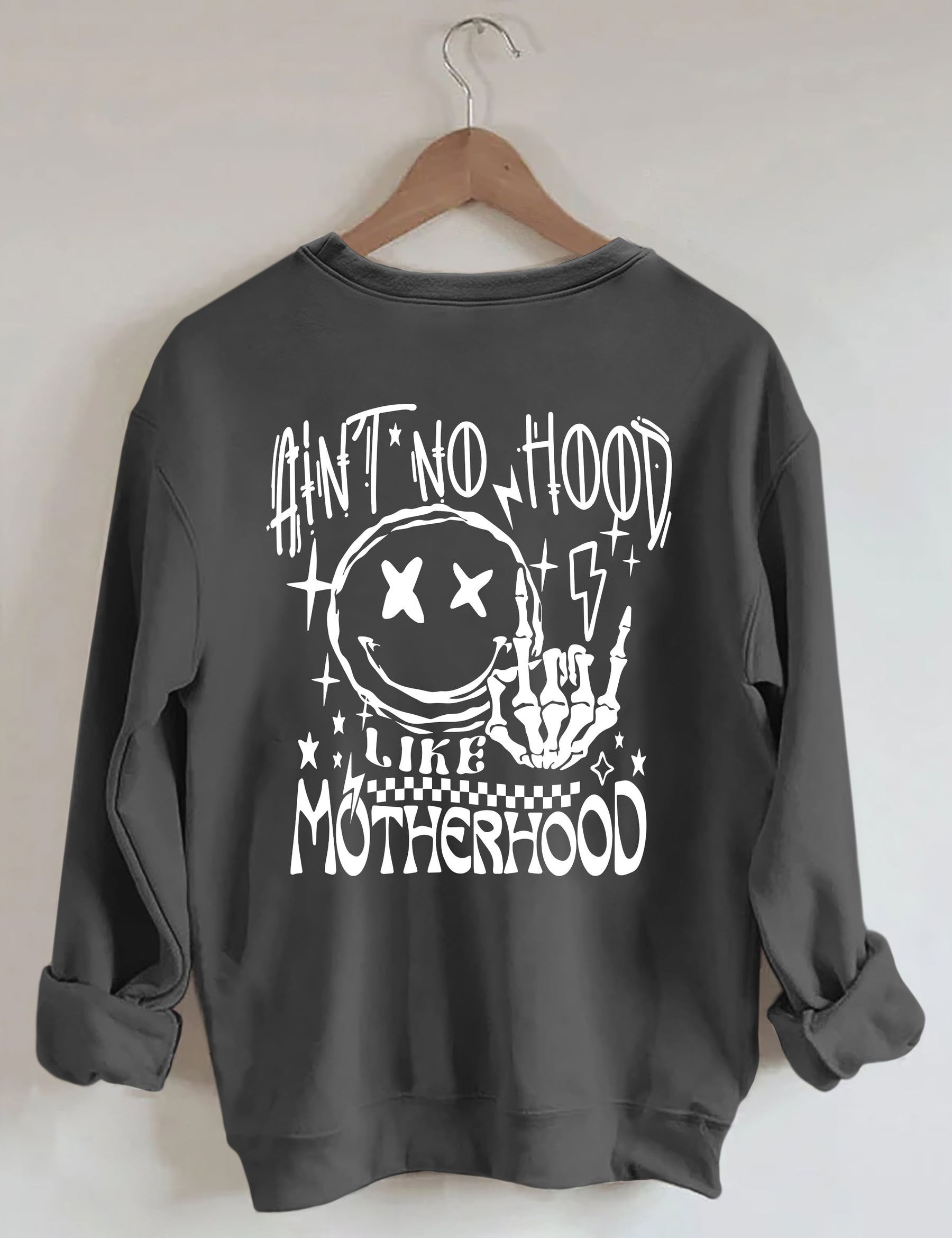 Ain't No Hood Like Motherhood Sweatshirt