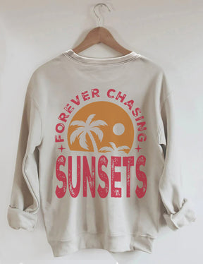 Forever Chasing Sunsets Sweatshirt