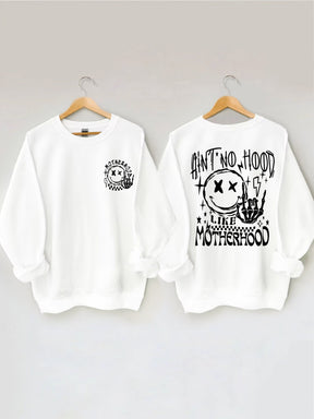 Ain't No Hood Like Motherhood Sweatshirt