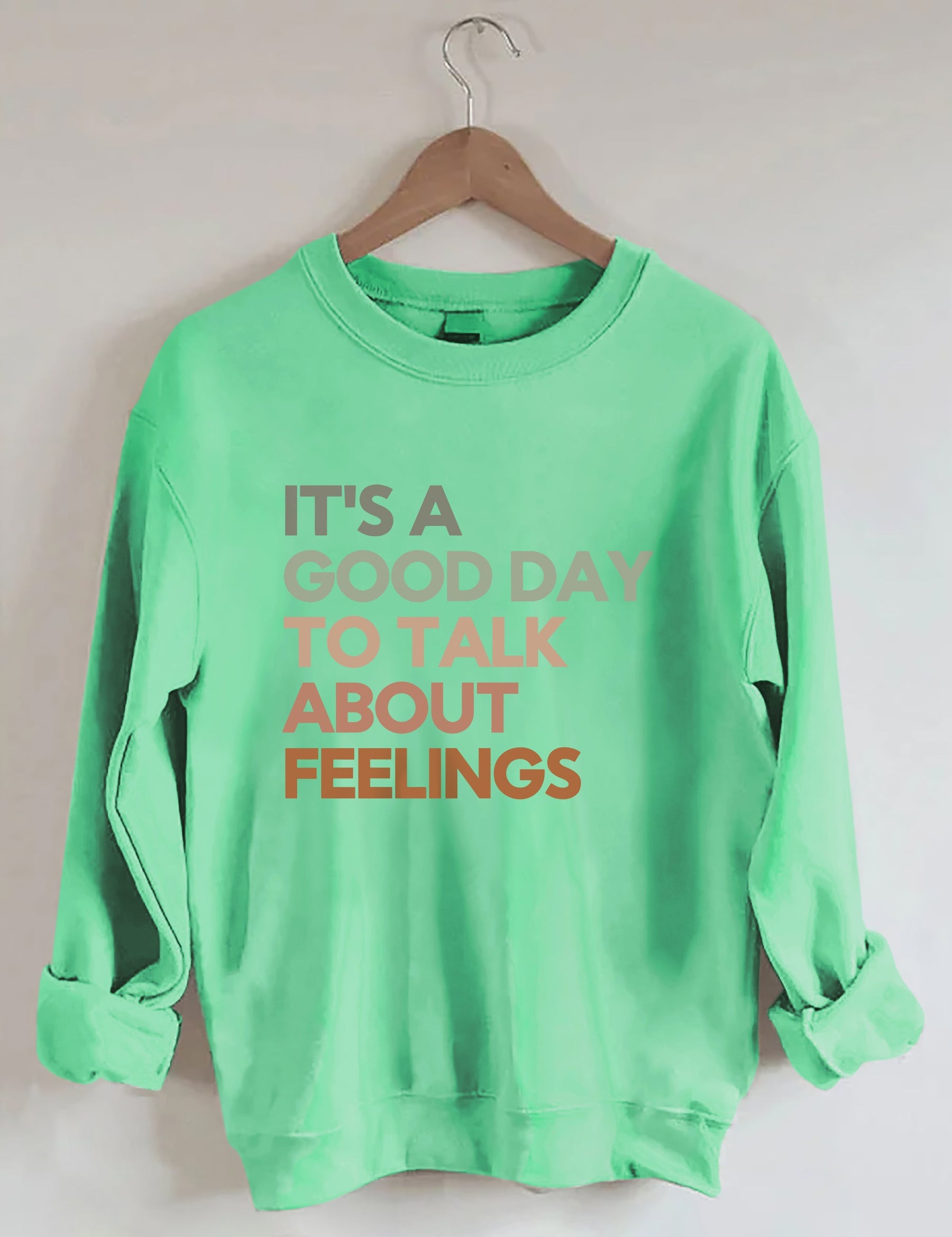 Good Day to Talk About Feelings Sweatshirt