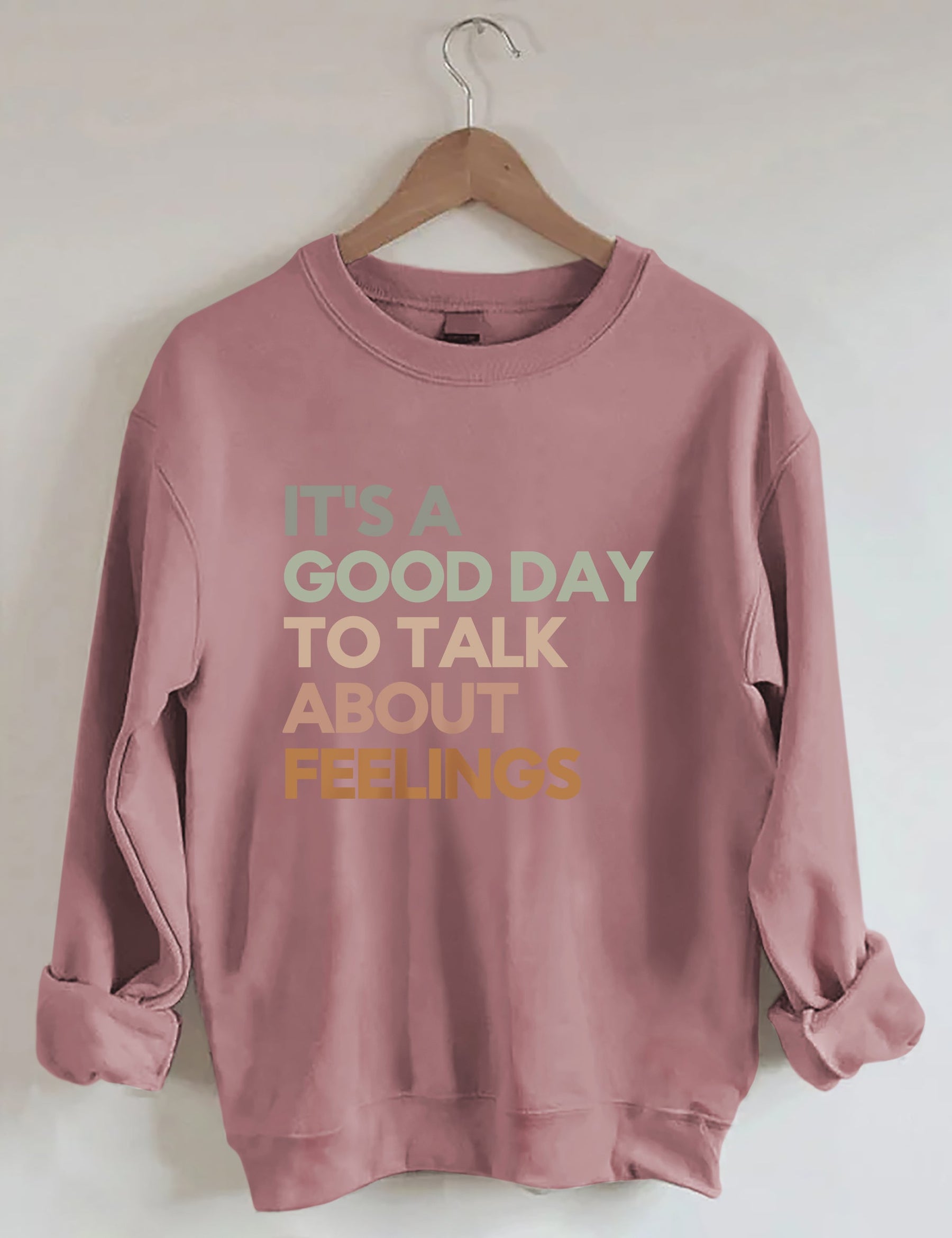 Good Day to Talk About Feelings Sweatshirt