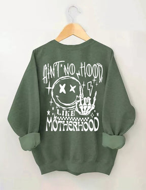 Ain't No Hood Like Motherhood Sweatshirt