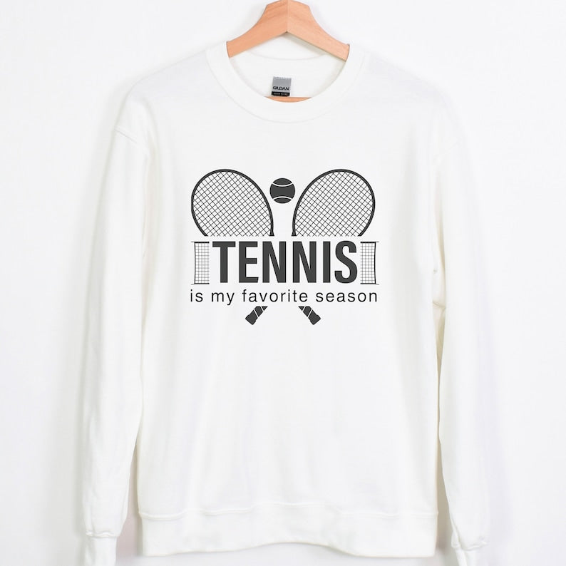 Tennis Is My Favorite Season Sweatshirt